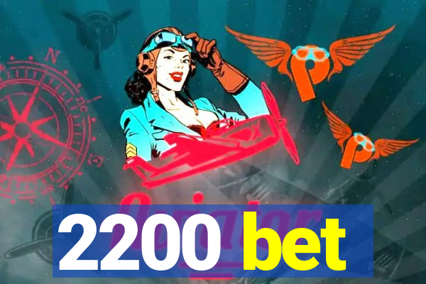 2200 bet